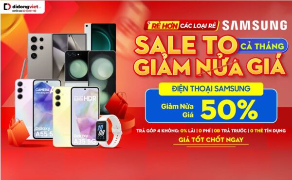 SAMSUNG “SALE TO GIẢM NỬA GIÁ” TẠI DI ĐỘNG VIỆT: GIẢM 4 LẦN GIÁ, THU CŨ – LÊN ĐỜI GIẢM THÊM ĐẾN 4 TRIỆU ĐỒNG – Trend VietNam