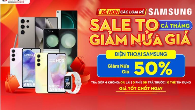 SAMSUNG “SALE TO GIẢM NỬA GIÁ” TẠI DI ĐỘNG VIỆT: GIẢM 4 LẦN GIÁ, THU CŨ – LÊN ĐỜI GIẢM THÊM ĐẾN 4 TRIỆU ĐỒNG – Trend VietNam